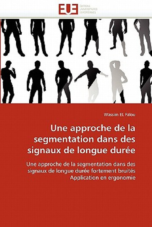 Une Approche de la Segmentation Dans Des Signaux de Longue Durée by El Falou-W