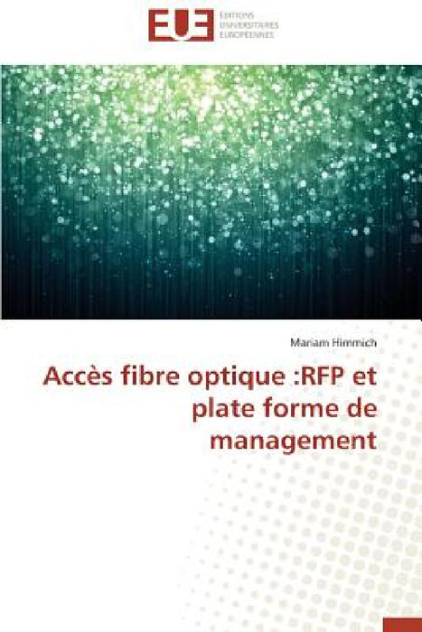 Accès Fibre Optique: RFP Et Plate Forme de Management by Himmich-M