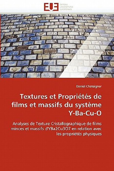 Textures et propriétés de films et massifs du système y-ba-cu-o by Chateigner-D