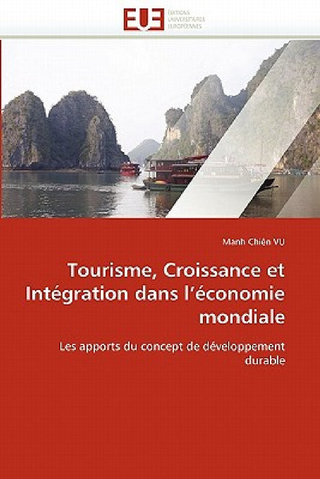 Tourisme, Croissance Et Intégration Dans l''économie Mondiale by Vu-M