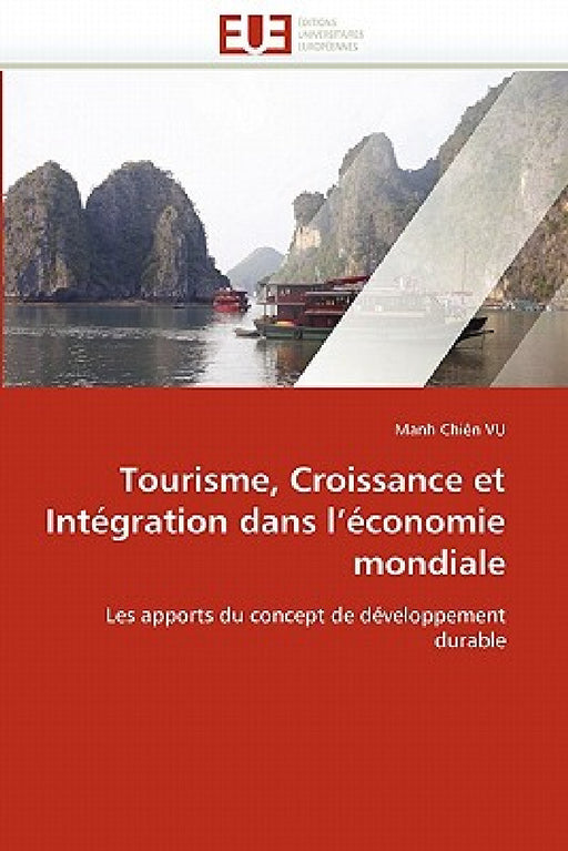Tourisme, Croissance Et Intégration Dans l''économie Mondiale by Vu-M