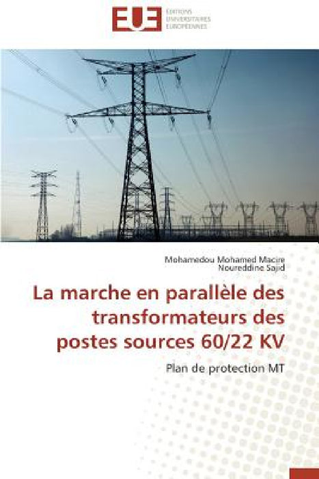 La Marche En Parallèle Des Transformateurs Des Postes Sources 60/22 Kv by Collectif