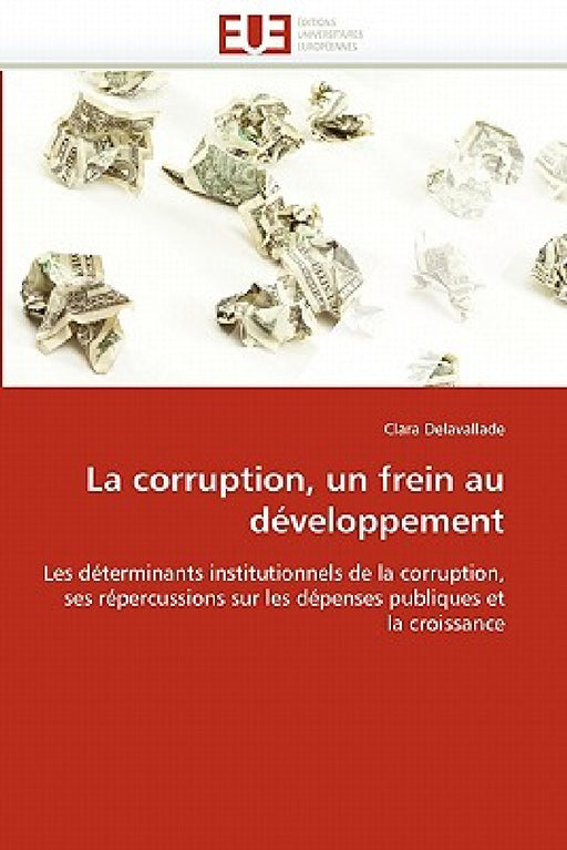 La Corruption, Un Frein Au Développement by Delavallade-C