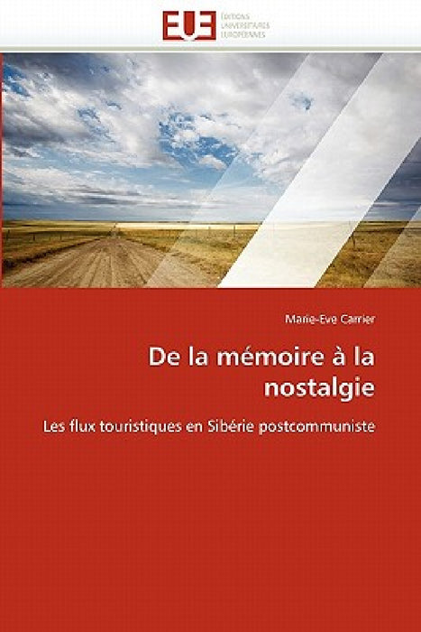 De la mémoire à la nostalgie by Carrier-M