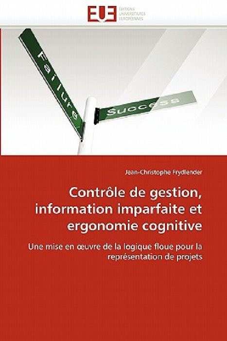 Contrôle de gestion, information imparfaite et ergonomie cognitive by Frydlender-J