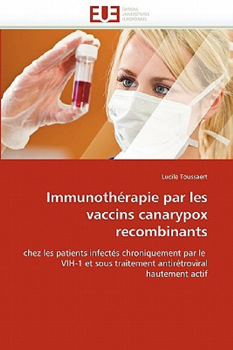 Immunothérapie Par Les Vaccins Canarypox Recombinants by Toussaert-L