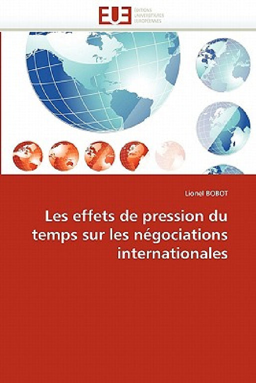 Les effets de pression du temps sur les négociations internationales by Bobot-L
