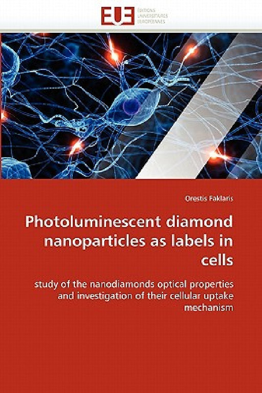 Photoluminescent diamond nanoparticles as labels in cells by Faklaris-O
