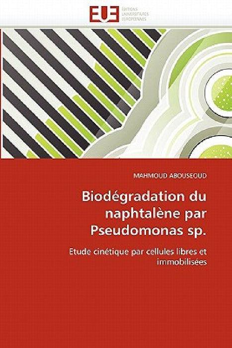 Biodégradation du naphtalène par pseudomonas sp. by Abouseoud-M