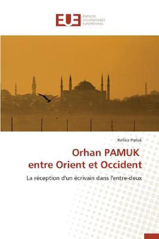 Orhan Pamuk Entre Orient Et Occident by Parlak-R