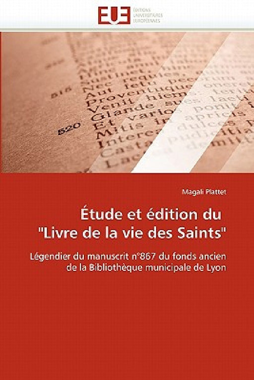 Étude Et Édition Du "livre de la Vie Des Saints" by Plattet-M