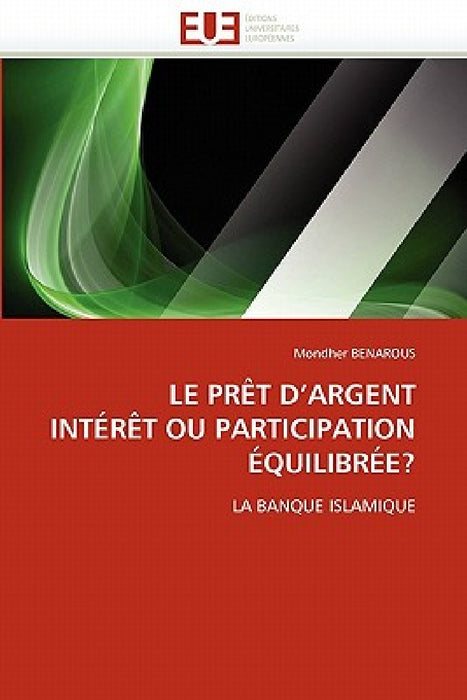 Le prêt d''argent intérêt ou participation équilibrée? by Benarous-M