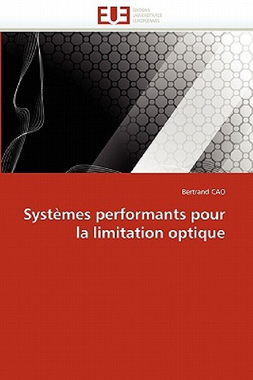 Systèmes Performants Pour La Limitation Optique by Cao-B