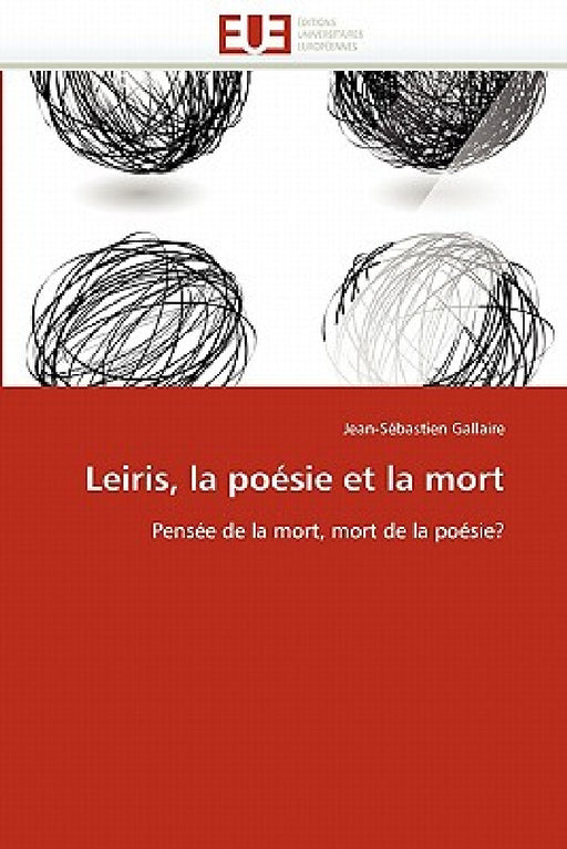 Leiris, La Poésie Et La Mort by Gallaire-J