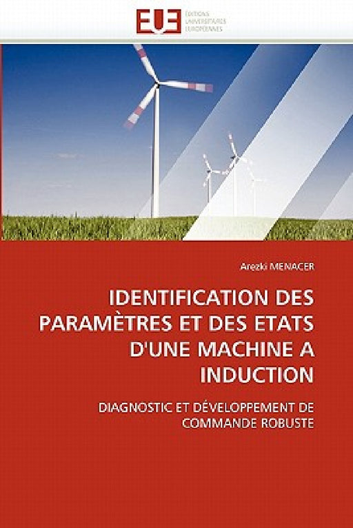 Identification Des Paramètres Et Des Etats d''une Machine a Induction by Menacer-A
