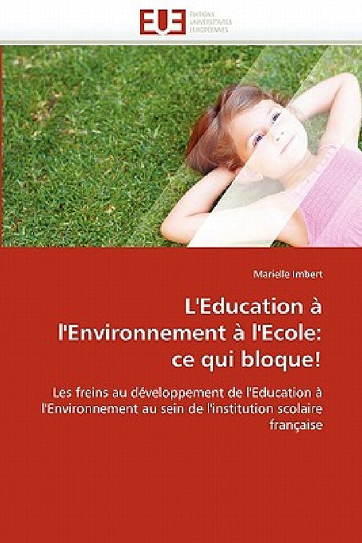 L''education À l''environnement À l''ecole: Ce Qui Bloque! by Imbert-M