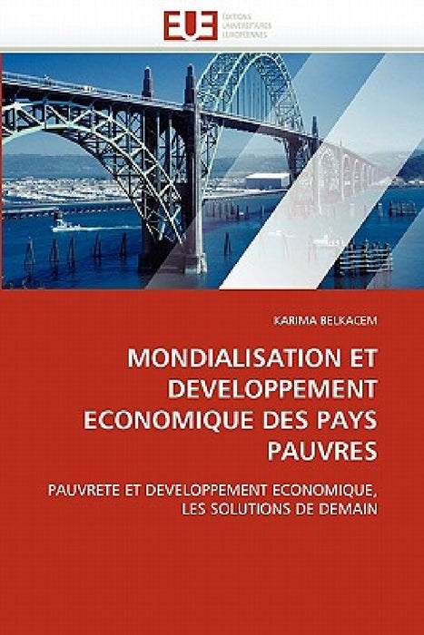 Mondialisation et developpement economique des pays pauvres by Belkacem-K
