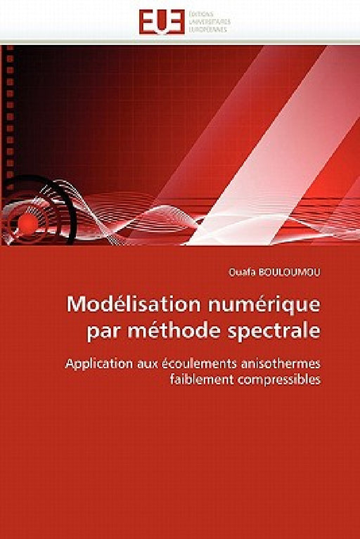 Modélisation Numérique Par Méthode Spectrale by Bouloumou-O