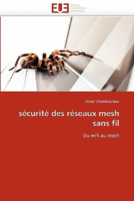 Sécurité Des Réseaux Mesh Sans Fil by Cheikhrouhou-O