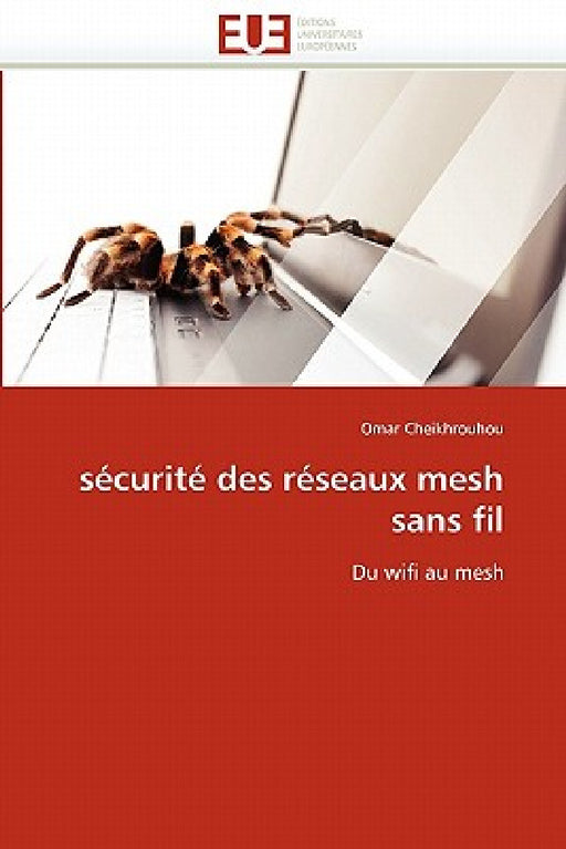 Sécurité Des Réseaux Mesh Sans Fil by Cheikhrouhou-O