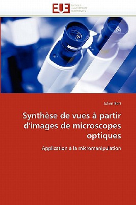 Synthèse de Vues À Partir d''images de Microscopes Optiques by Bert-J