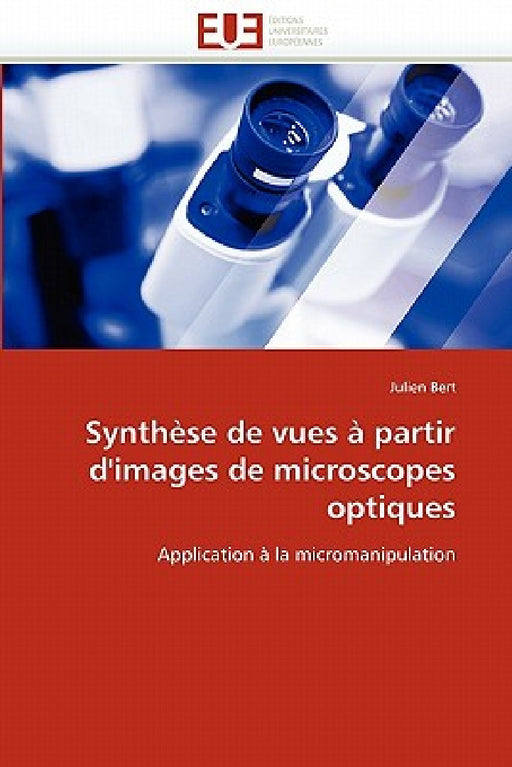 Synthèse de Vues À Partir d''images de Microscopes Optiques by Bert-J