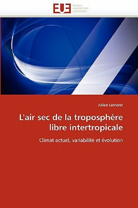 L'Air SEC de la Troposphère Libre Intertropicale by LeMond-J