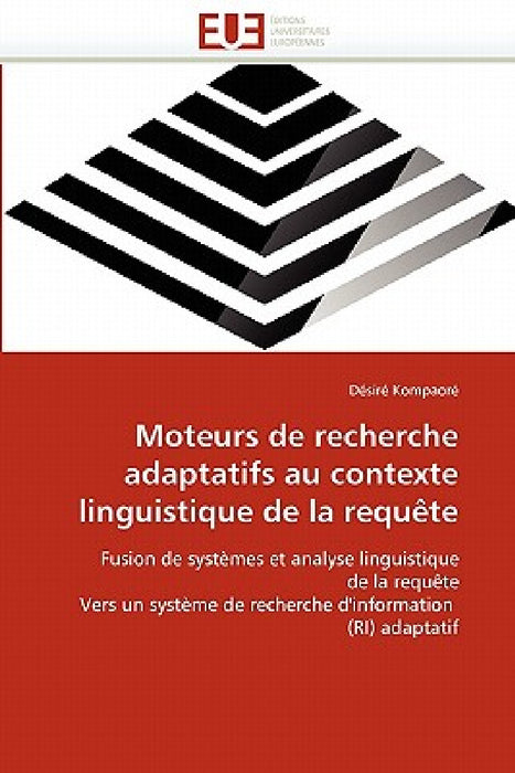 Moteurs de Recherche Adaptatifs Au Contexte Linguistique de la Requète by Kompaore-D