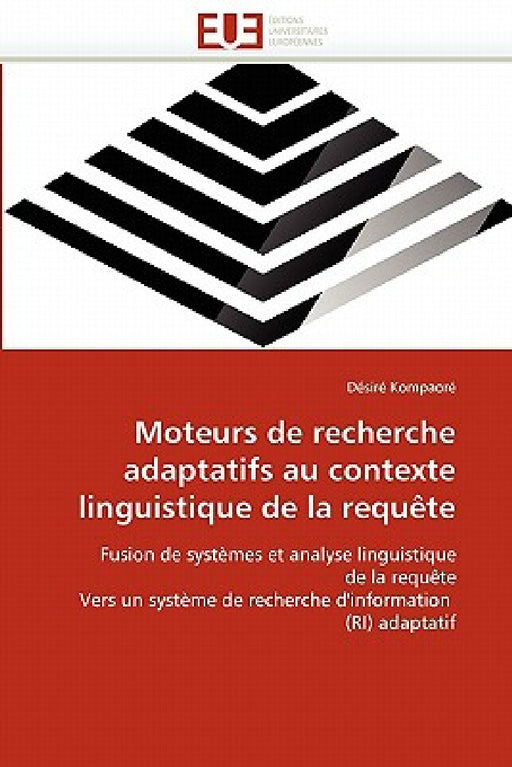 Moteurs de Recherche Adaptatifs Au Contexte Linguistique de la Requète by Kompaore-D