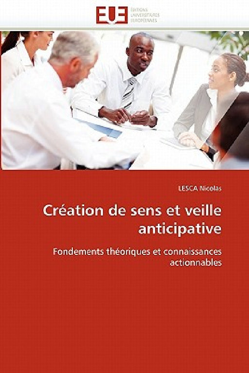 Création de Sens Et Veille Anticipative by Nicolas-L
