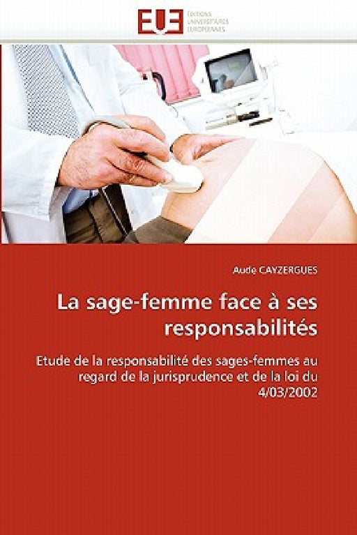 La Sage-Femme Face À Ses Responsabilités by Cayzergues-A