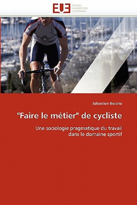 "faire Le Métier" de Cycliste by Buisine-S