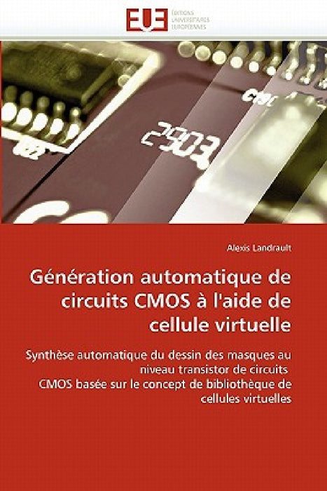 Génération automatique de circuits cmos à l''aide de cellule virtuelle by Landrault-A