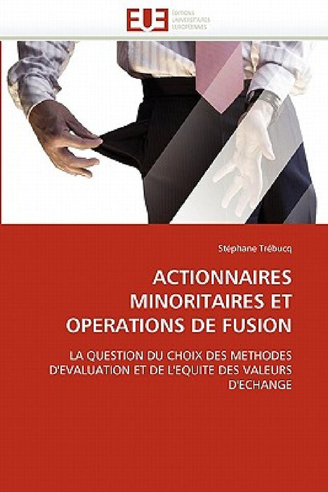 Actionnaires Minoritaires Et Operations de Fusion by Trebucq-S