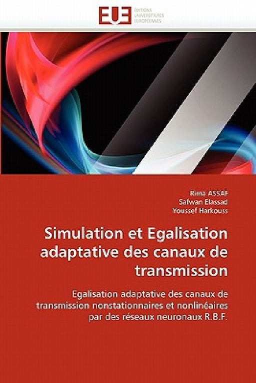 Simulation Et Egalisation Adaptative Des Canaux de Transmission by Collectif