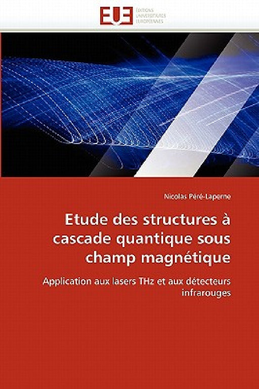 Etude Des Structures À Cascade Quantique Sous Champ Magnétique by Pere-Laperne-N