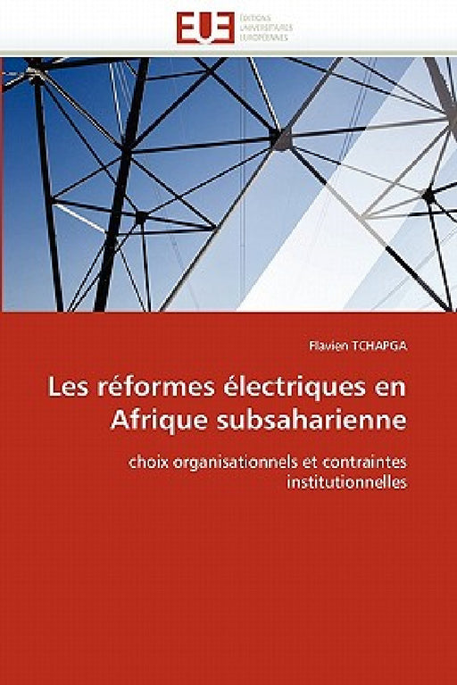 Les Réformes Électriques En Afrique Subsaharienne by Tchapga-F