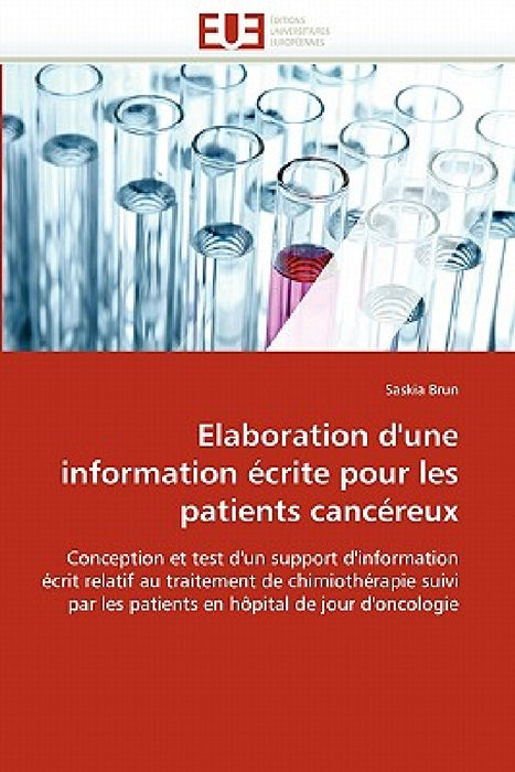 Elaboration d''une information écrite pour les patients cancéreux by Brun-S