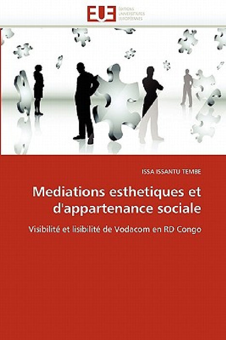 Mediations Esthetiques Et d''appartenance Sociale by Issantu Tembe-I