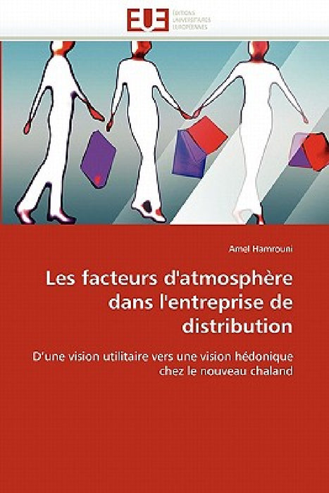 Les facteurs d''atmosphère dans l''entreprise de distribution by Collectif