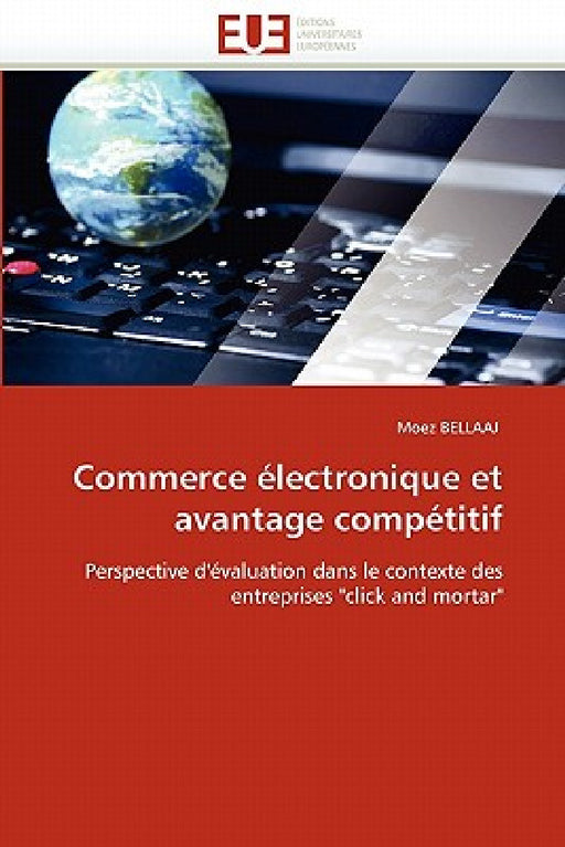 Commerce Électronique Et Avantage Compétitif by Bellaaj-M