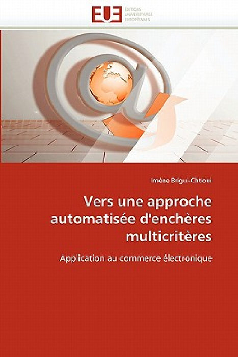 Vers Une Approche Automatisée d'Enchères Multicritères by Brigui-Chtioui-I