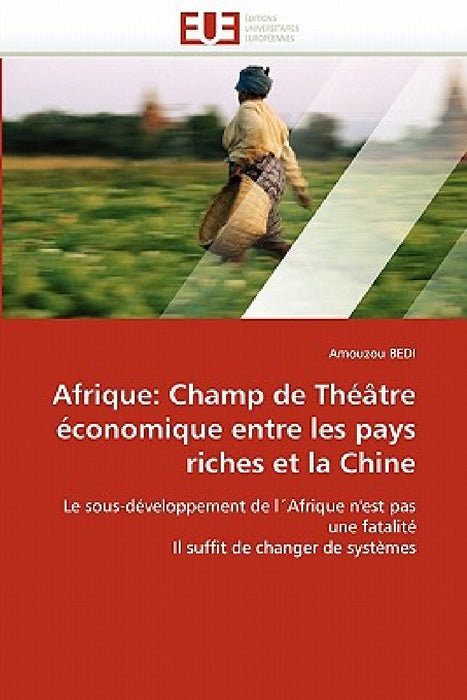 Afrique: champ de théâtre économique entre les pays riches et la chine by Bedi-A