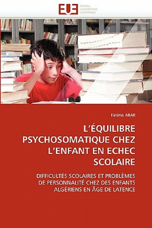 L Équilibre Psychosomatique Chez L Enfant En Echec Scolaire by Arar-F