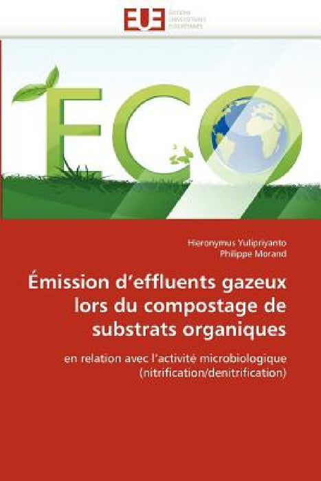 Émission d''effluents gazeux lors du compostage de substrats organiques by Collectif