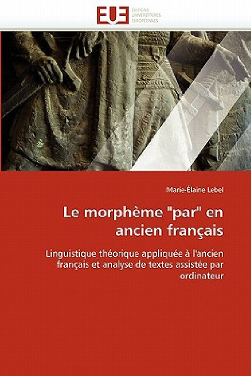 Le morphème "par" en ancien français by Lebel-M