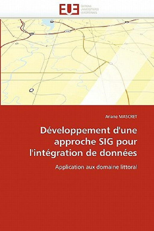 Développement d''une approche sig pour l''intégration de données by Mascret-A
