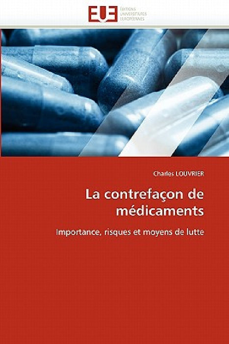La Contrefaçon de Médicaments by Louvrier-C