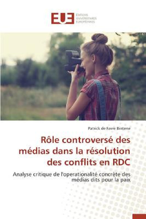 Rôle Controversé Des Médias Dans La Résolution Des Conflits En Rdc by Bintene-P