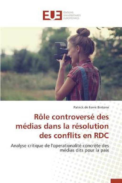 Rôle Controversé Des Médias Dans La Résolution Des Conflits En Rdc by Bintene-P